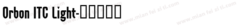 Orbon ITC Light字体转换